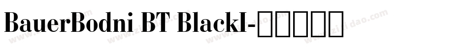 BauerBodni BT BlackI字体转换